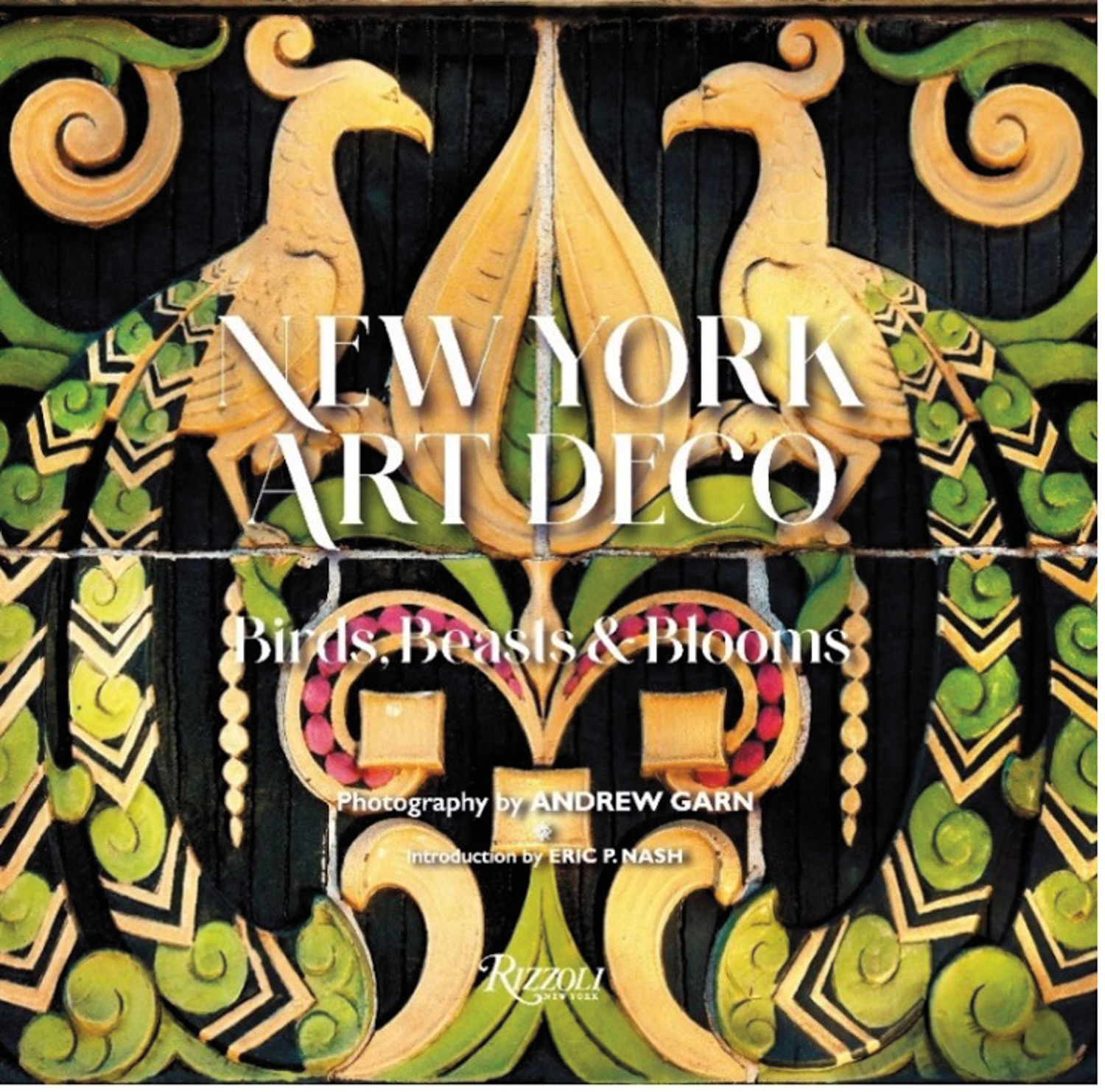 book cover of New York Art Deco: Birds, Beasts & Bloom